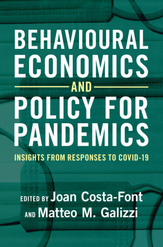 Cover image: Behavioural Economics and Policy for Pandemics 9781009438414