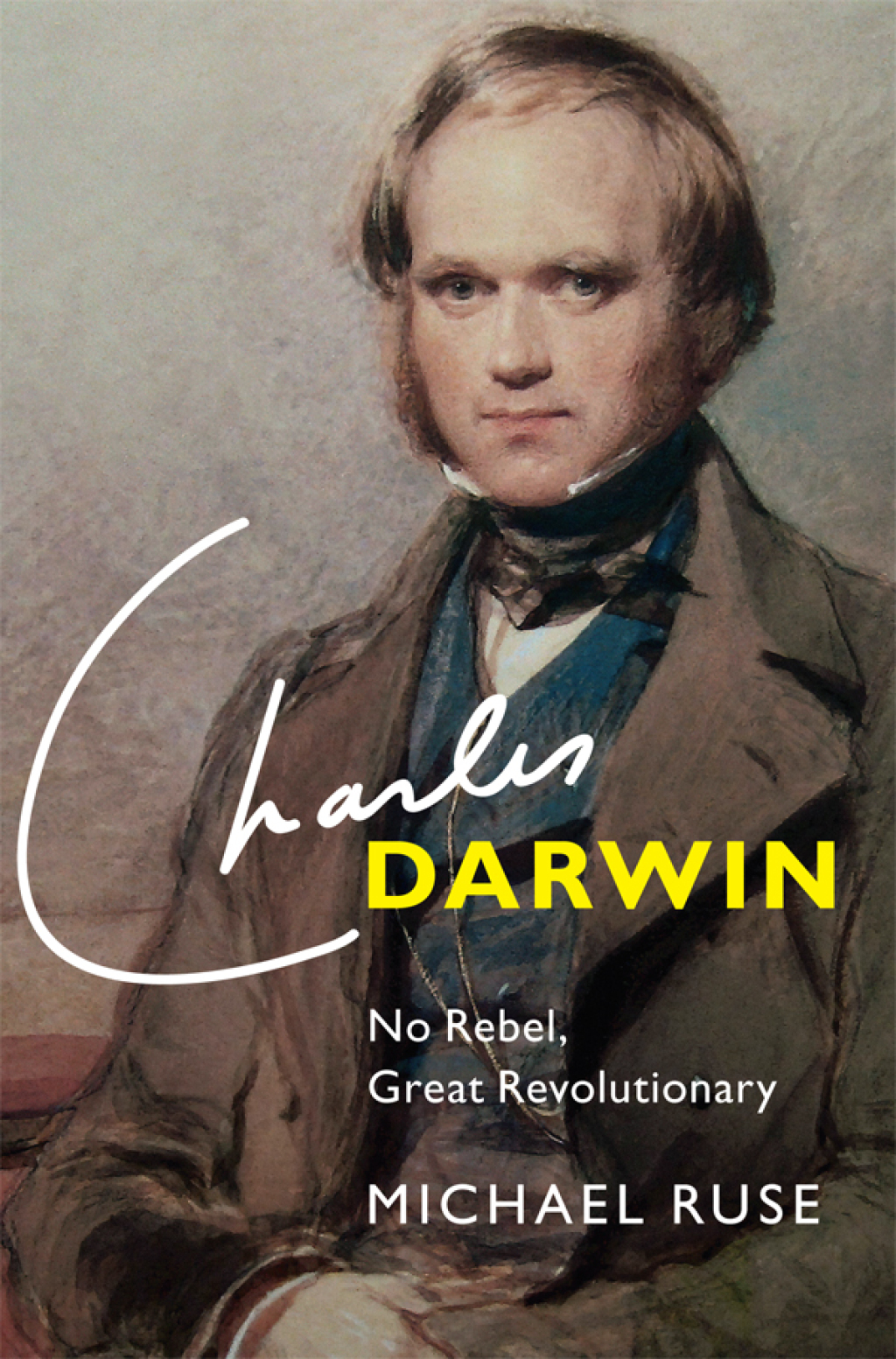 Charles Darwin No Rebel, Great Revolutionary