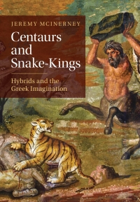 Cover image: Centaurs and Snake-Kings 1st edition 9781009459105