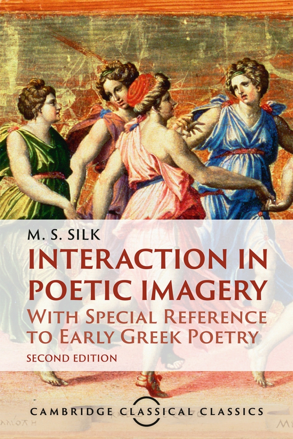 Interaction in Poetic Imagery With Special Reference to Early Greek Poetry 2nd Edition