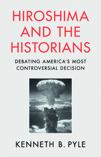 Cover image: Hiroshima and the Historians 9781009477451