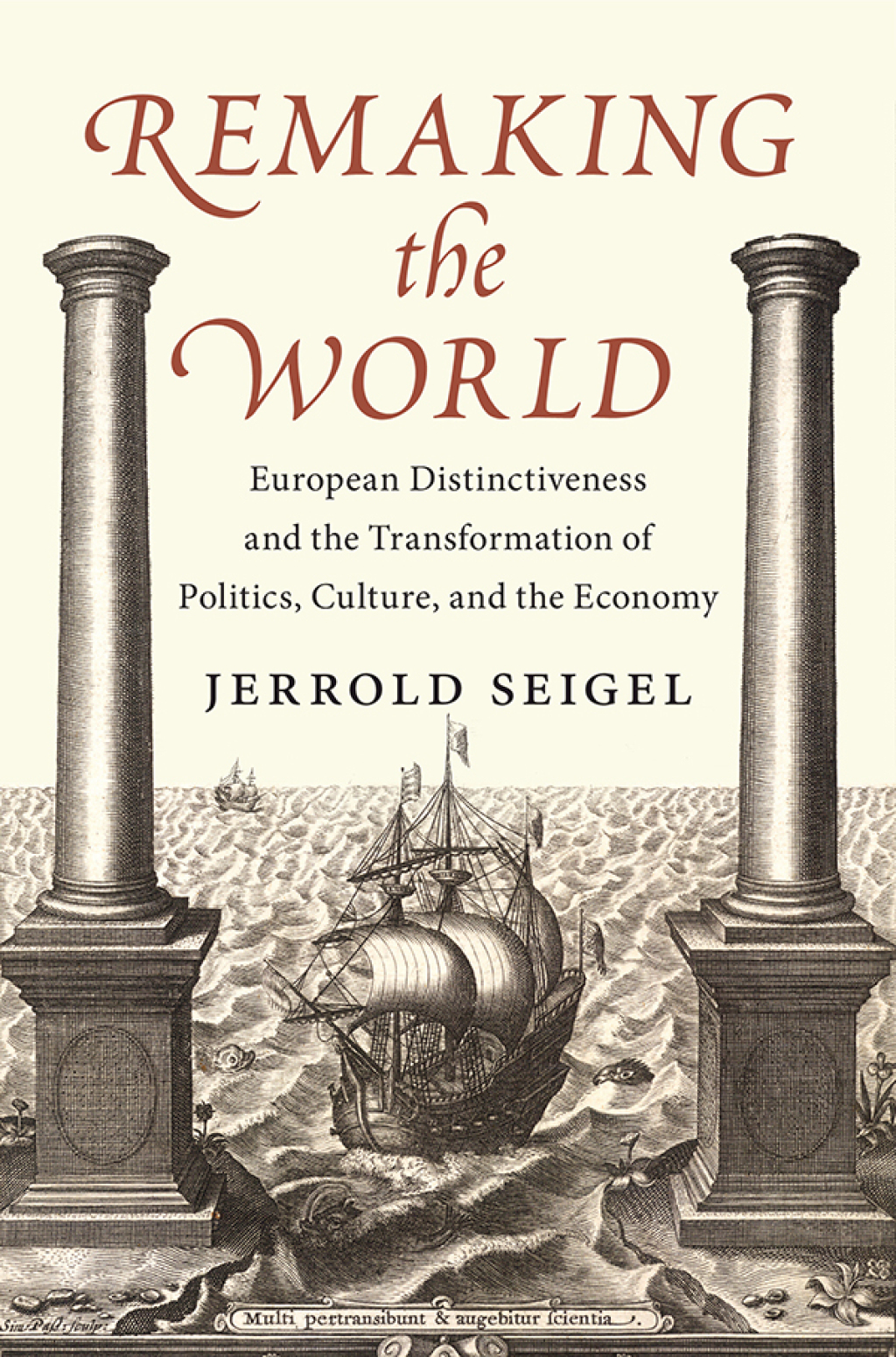 Remaking the World European Distinctiveness and the Transformation of Politics, Culture, and the Economy