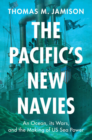 Cover image: The Pacific's New Navies 9781009559737
