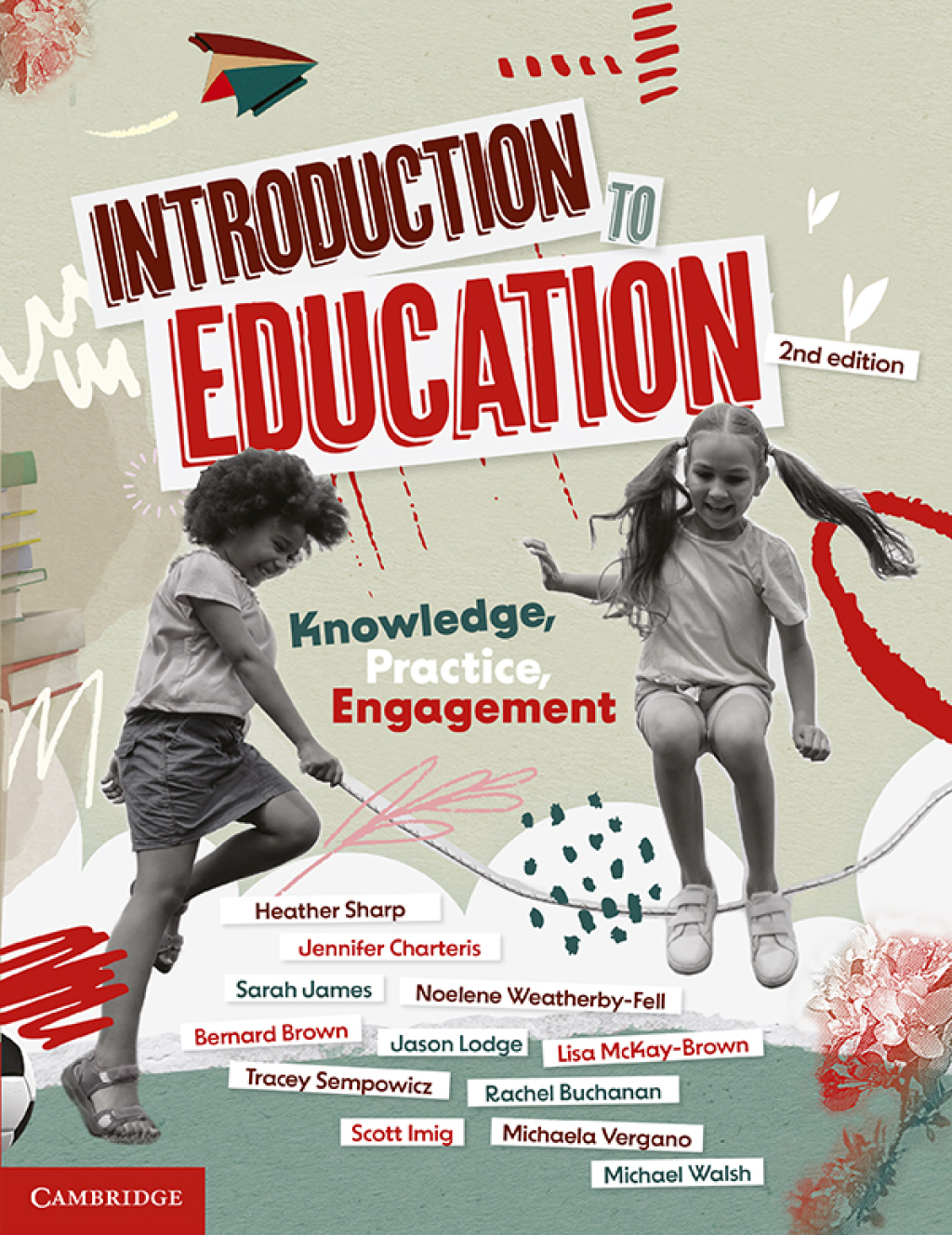 Introduction to Education Knowledge, Practice, Engagement 2nd Edition