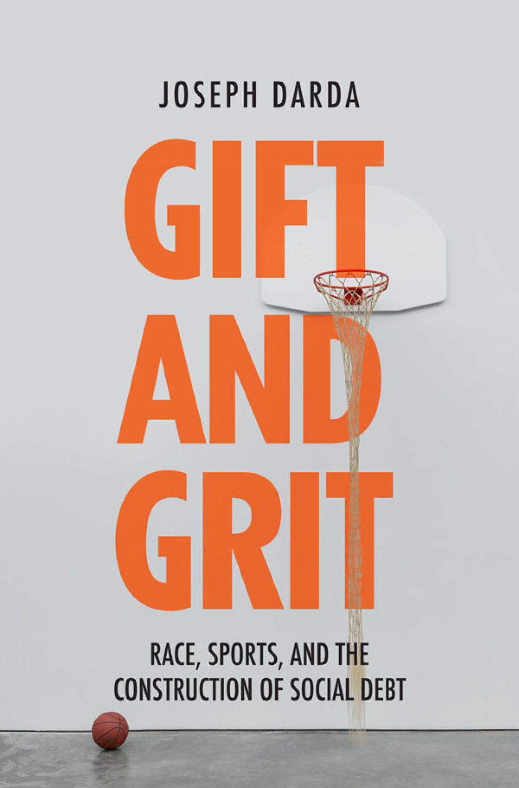 Gift and Grit Race, Sports, and the Construction of Social Debt