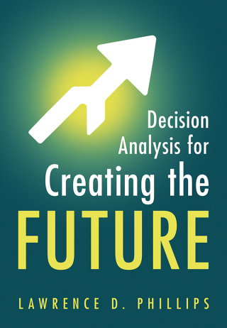 Imagen de portada: Decision Analysis for Creating the Future 9781009622875