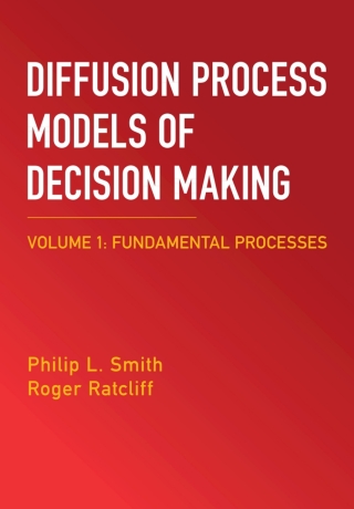 Cover image: Diffusion Process Models of Decision Making: Volume 1 9781009652681