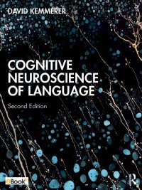 Cover image: Cognitive Neuroscience of Language 2nd edition 9781138318397
