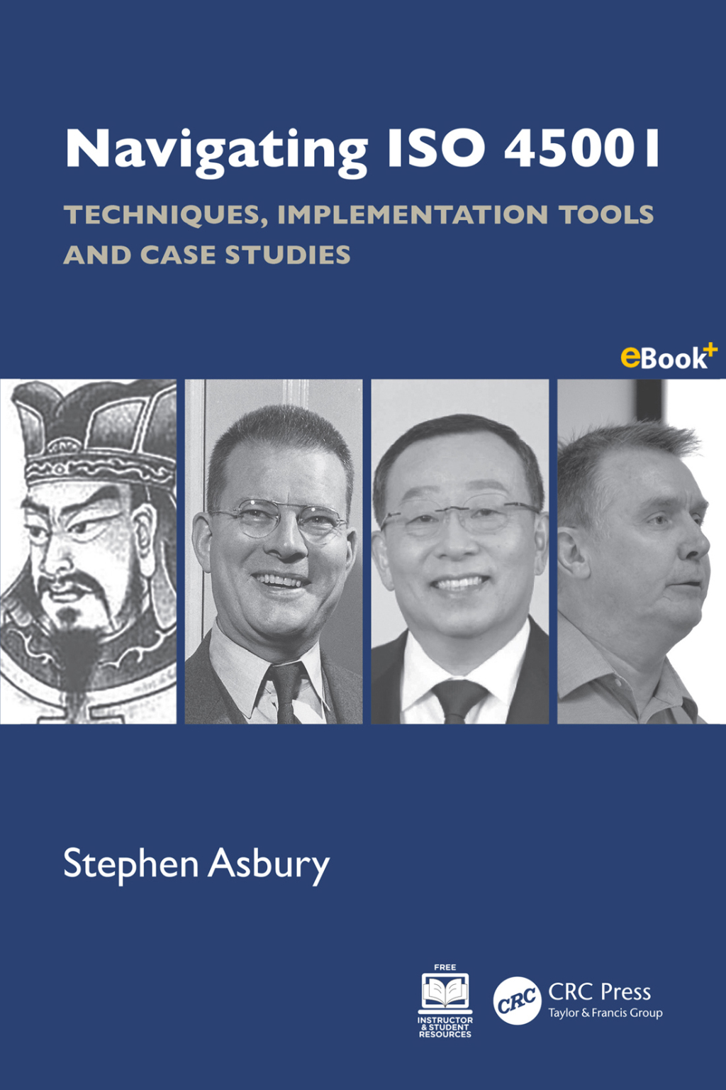 Navigating ISO 45001 Techniques, Implementation Tools and Case Studies 1st Edition