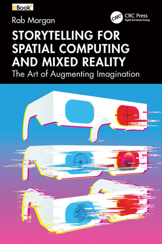 Imagen de portada: Storytelling for Spatial Computing and Mixed Reality 1st edition 9781032459271