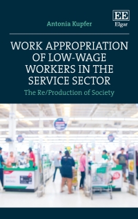 Cover image: Work Appropriation of Low-Wage Workers in the Service Sector 1st edition 9781035321674
