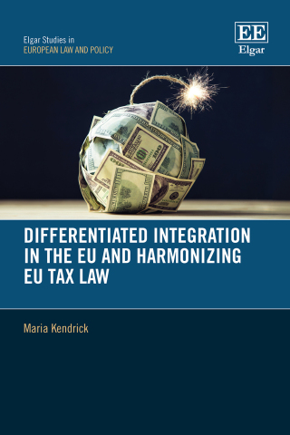 Cover image: Differentiated Integration in the EU and Harmonizing EU Tax Law 1st edition 9781803929347