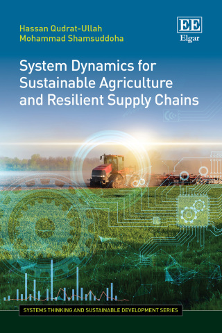 Cover image: System Dynamics for Sustainable Agriculture and Resilient Supply Chains 1st edition 9781035357321