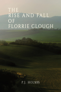 Cover image: The Rise and Fall of Florrie Clough 9781035800087