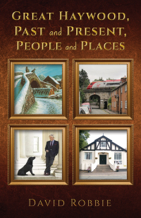 Cover image: Great Haywood, Past and Present, People and Places 9781035804702