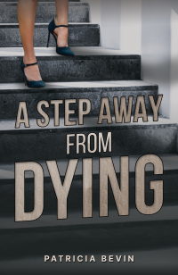 Cover image: A Step Away from Dying 9781035805235