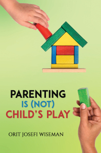 Imagen de portada: Parenting is (Not) Child's Play 9781035805655