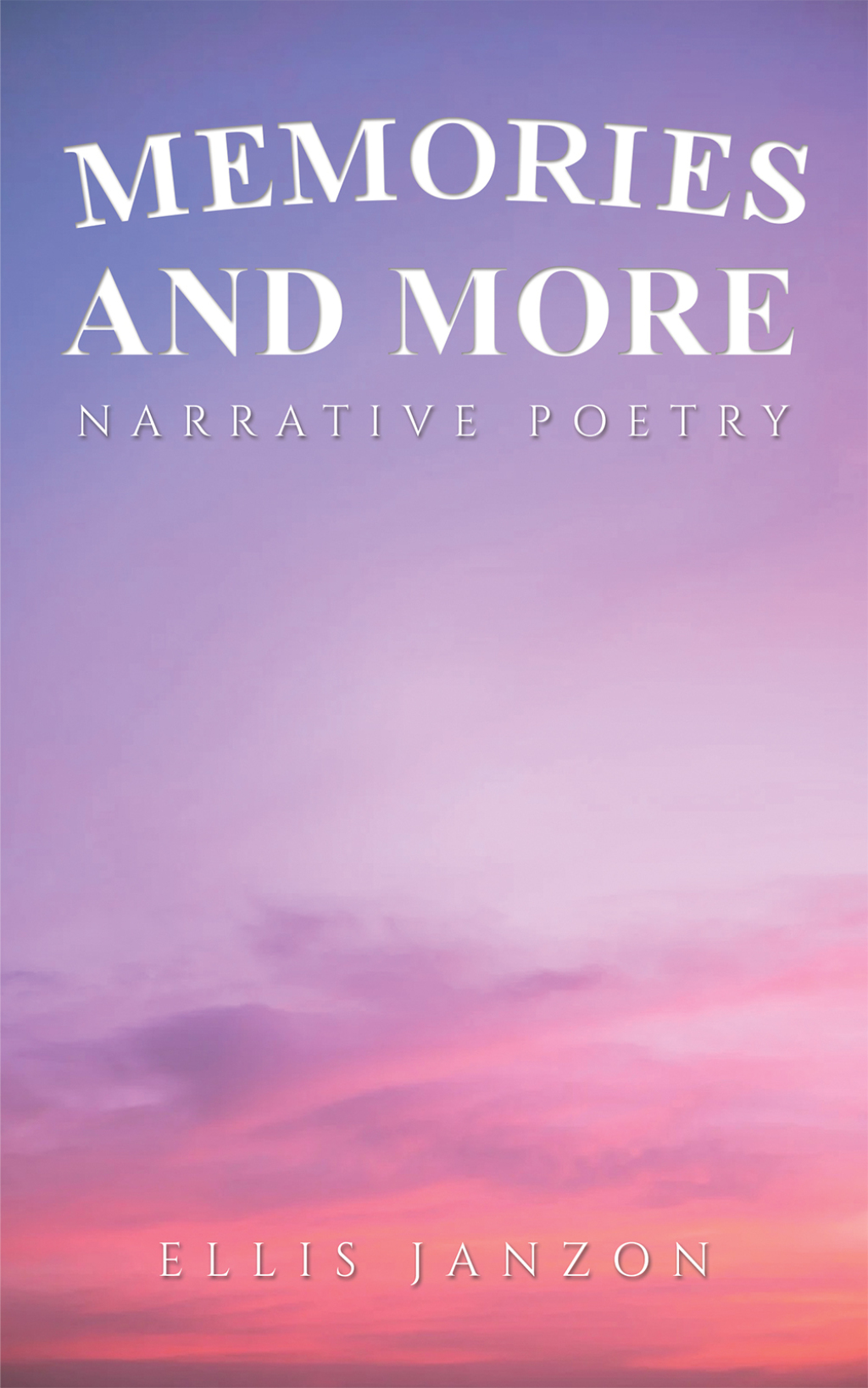 Memories and More Narrative Poetry