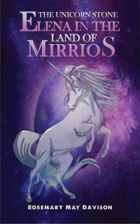 Cover image: The Unicorn Stone: Elena in the Land of Mirrios 9781035808120