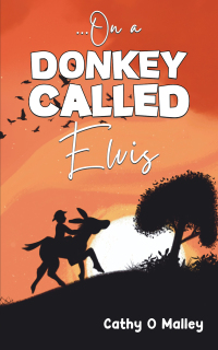 Cover image: …On a Donkey Called Elvis 9781035809417