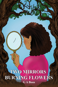 Cover image: Two Mirrors: Burning Flowers 9781035810222