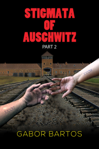 Cover image: Stigmata of Auschwitz Part 2 9781035818297