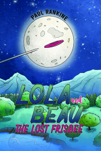 Cover image: Lola and Beau - The Lost Frisbee 9781035821778