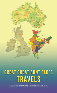 Cover image: Great Great Aunt Flo's Travels 9781035822065