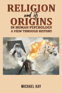 Cover image: Religion and its Origins in Human Psychology: A View through History 9781035823949