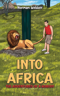 表紙画像: Into Africa – The Adventures of a Nobody 9781035827374