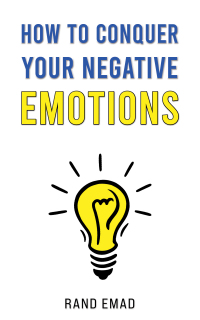 Cover image: How to Conquer Your Negative Emotions 9781035827732