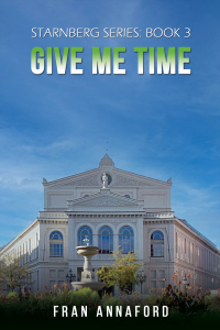 Imagen de portada: Starnberg Series: Book 3 – Give Me Time 9781035828036