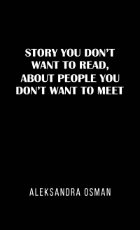 Cover image: Story You Don't Want to Read, About People You Don't Want to Meet 9781035828098