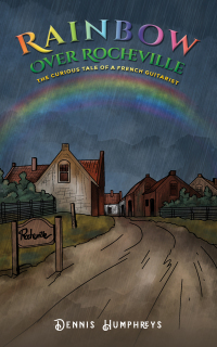 Cover image: Rainbow over Rocheville 9781035828661