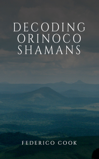 Cover image: Decoding Orinoco Shamans 9781035832668