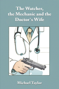 Omslagafbeelding: The Watcher, the Mechanic and the Doctor's Wife 9781035834693