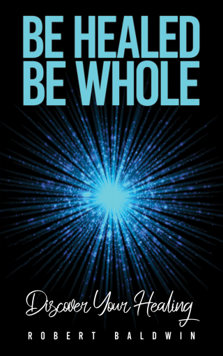 Titelbild: Be Healed, Be Whole 9781035851485