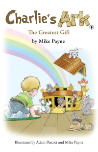 Cover image: Charlie's Ark – The Greatest Gift 9781035858958