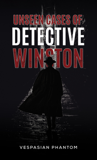 Cover image: Unseen Cases of Detective Winston 9781035866243