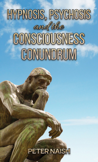 Cover image: Hypnosis, Psychosis and the Consciousness Conundrum 9781035869213