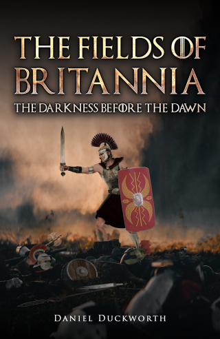 Cover image: The Fields of Britannia : The Darkness Before the Dawn 9781035870615