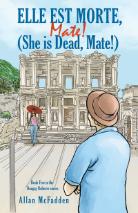 Imagen de portada: Elle est Morte, Mate! (She is Dead, Mate!) 9781035871636