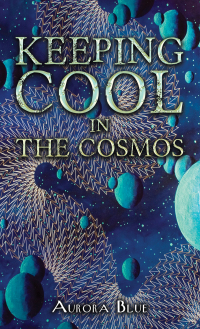 Cover image: Keeping Cool in the Cosmos 9781035875856