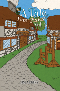 Cover image: A Tale of Four Pixies – Vol. 3 9781035876228