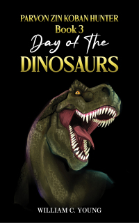 صورة الغلاف: Parvon Zin Koban Hunter Book 3: Day of the Dinosaurs 9781035878864