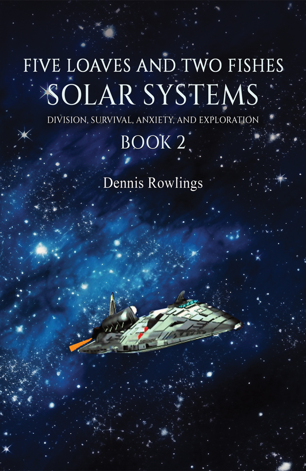 Five Loaves and Two Fishes – Solar Systems Division, Survival, Anxiety, and Exploration Book 2