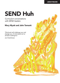 Cover image: SEND Huh: curriculum conversations with SEND leaders 9781398372733