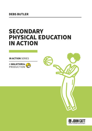 Cover image: Secondary Physical Education in Action 9781915261991