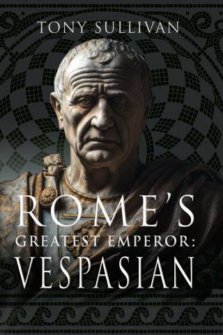 Cover image: Rome's Greatest Emperor: Vespasian 9781036103040