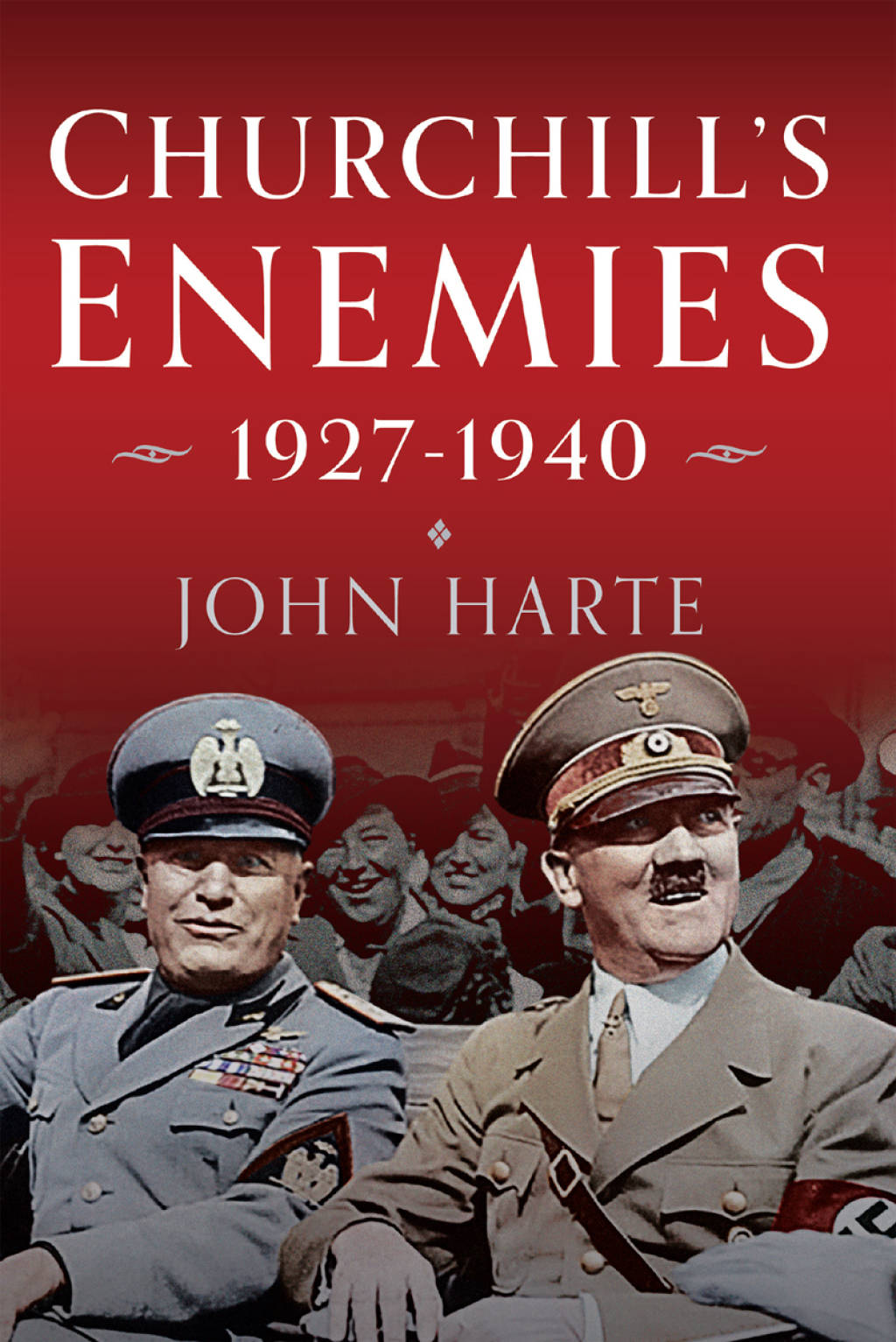 Churchill’s Enemies, 1927– 1940